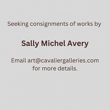 Sally Michel Avery - Sally Michel Avery Seeking paintings by Sally Michel Avery for consignment